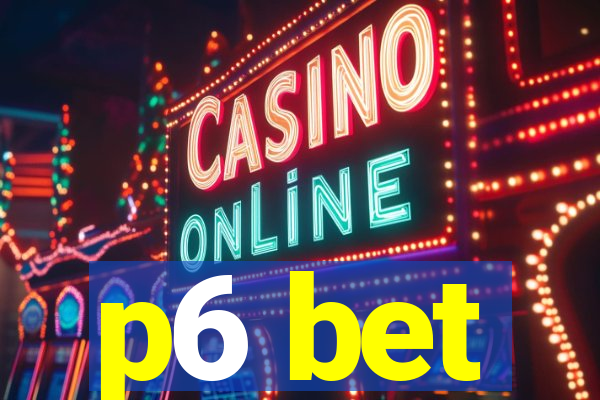 p6 bet